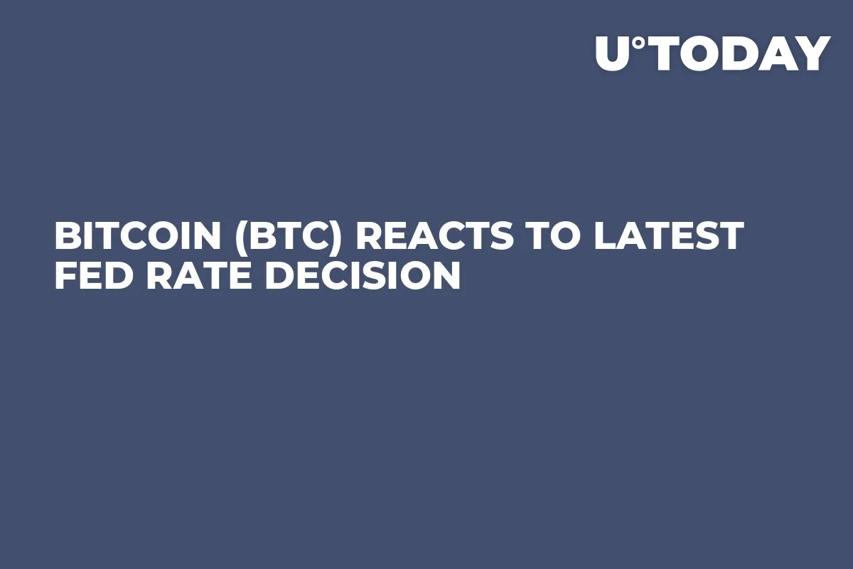 Bitcoin (BTC) Reacts to Latest Fed Rate Decision