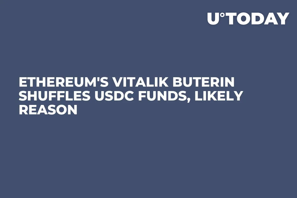 Ethereum's Vitalik Buterin Shuffles USDC Funds, Likely Reason